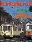La Vie du Rail - Charleroi : en route vers le Métro